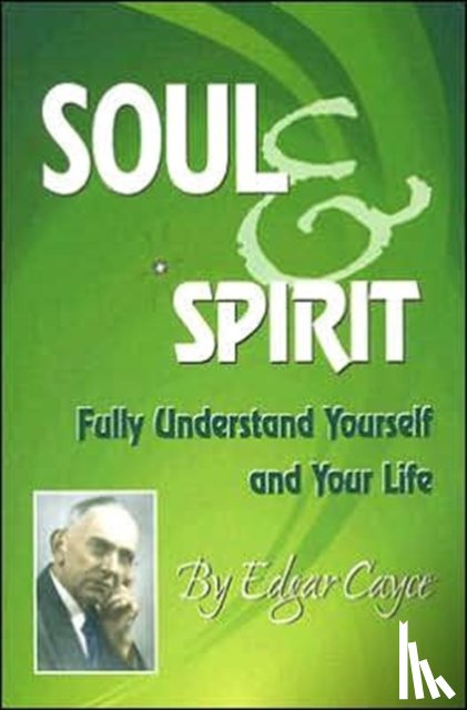 Cayce, Edgar (Edgar Cayce) - Soul and Spirit