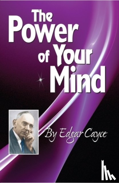 Cayce, Edgar (Edgar Cayce) - The Power of the Mind