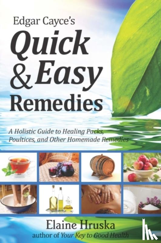 Hruska, Elaine (Elaine Hruska) - Edgar Cayce's Quick and Easy Remedies