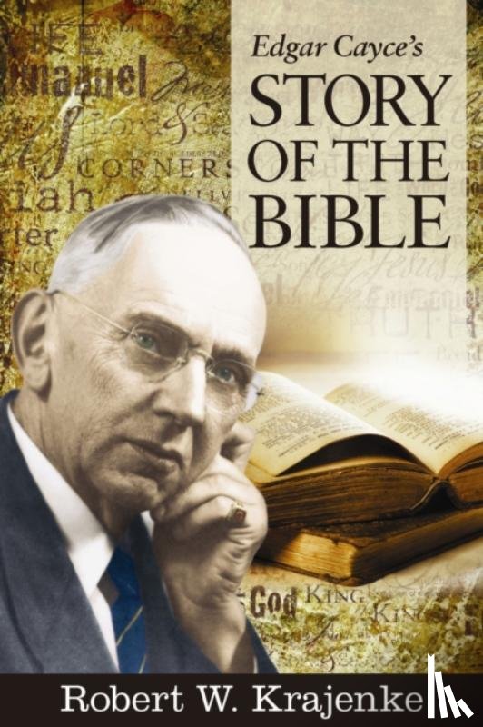 Krajenke, Robert W. (Robert W. Krajenke) - Edgar Cayce's Story of the Bible
