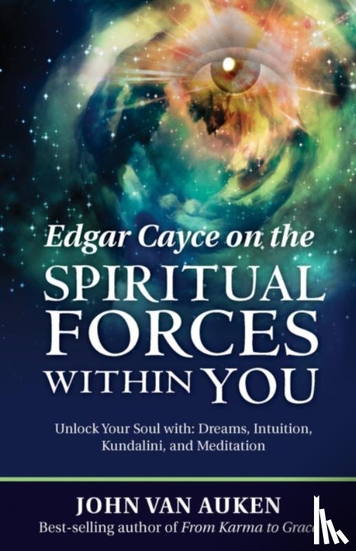 Auken, John Van (John Van Auken) - Edgar Cayce on the Spiritual Forces within You