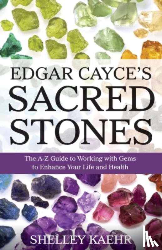 Kaehr, Shelley (Shelley Kaehr) - Edgar Cayce's Sacred Stones