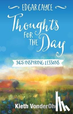 VonderOhe, Kieth (Kieth VonderOhe) - Edgar Cayce Thoughts for the Day