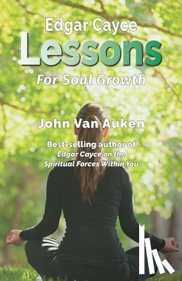 Van Auken, John - Edgar Cayce Lessons for Soul Growth