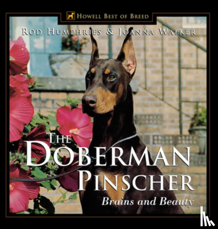 Walker, Joanna - The Doberman Pinscher: Brains and Beauty