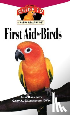 Rach, Julie, Gallerstein, Gary A. - Rach, J: First Aid for Birds
