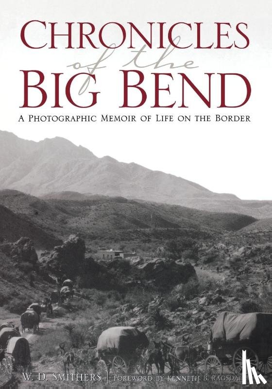 Smithers, W. D. - Chronicles of the Big Bend