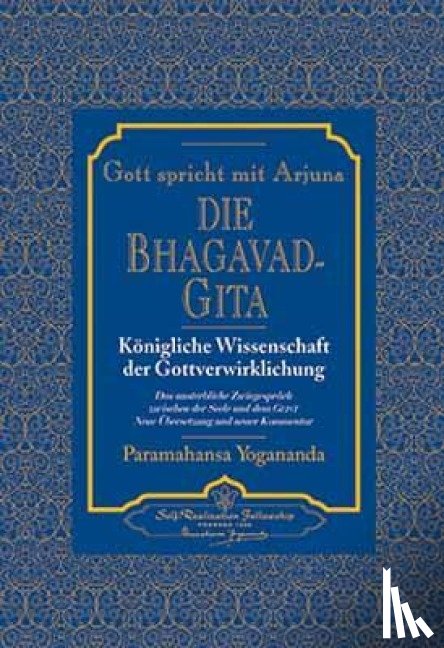 Yogananda, Paramahansa - Die Bhagavad Gita