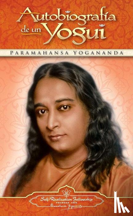 Yogananda - Yogananda: Autobiografia de un Yogui