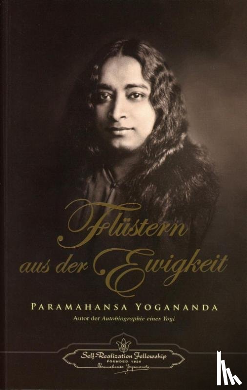 Yogananda, Paramahansa - Flüstern aus der Ewigkeit