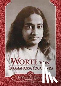 Yogananda, Paramahansa - Worte von Paramahansa Yogananda