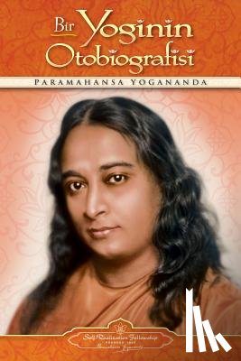 Yogananda, Paramahansa - Bir Yoginin Otobiografisi - Autobiography of a Yogi (Turkish)