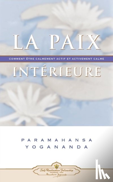Yogananda, Paramahansa - La Paix Interieure