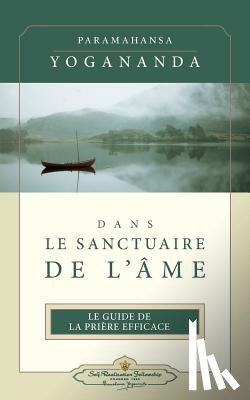 Yogananda, Paramahansa - Dans Le Sanctuaire de L'Ame (ISS French)