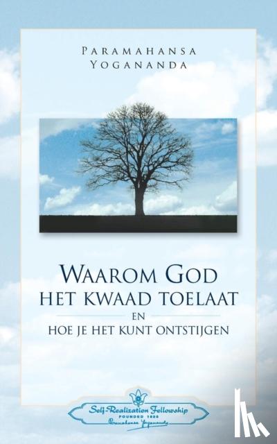 Yogananda, Paramahansa - Waarom God Het Kwaad Toelaat - Why God permits Evil (Dutch)
