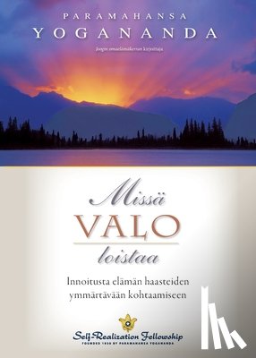 Yogananda, Paramahansa - Where There Is Light (Finnish)