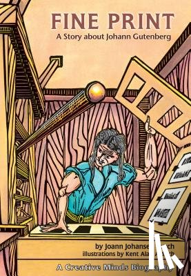 Burch, Joann Johansen - Fine Print: A Story about Johann Gutenberg