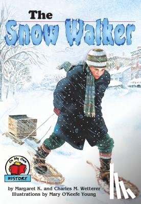 Wetterer, Charles M. - The Snow Walker