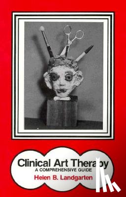 Landgarten, Helen B. - Clinical Art Therapy