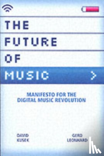 Kusek, David, Leonhard, Gerd, Lindsay, Susan Gedutis - The Future of Music