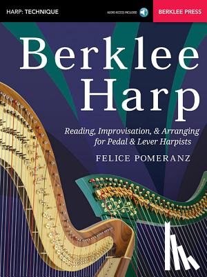 Pomeranz, Felice - Berklee Harp Reading, Improvisation, & Arranging for Pedal & Lever Harpists - Book/Online Audio
