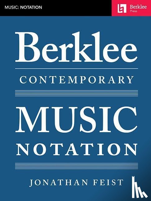 Feist, Jonathan - BERKLEE CONTEMP MUSIC NOTATION