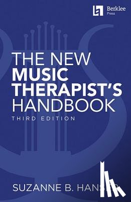 Hanser, Suzanne B. - The New Music Therapist's Handbook - 3rd Edition