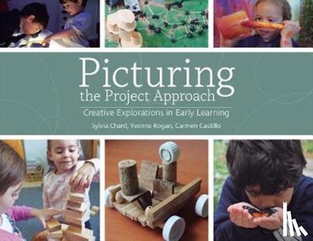 Chard, Sylvia, Kogan, Yvonne, Castillo, Carmen A - Picturing the Project Approach