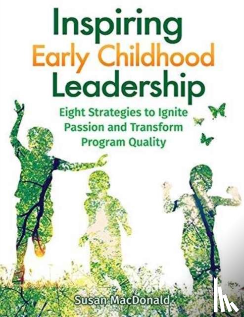MacDonald, Susan (New South Wales Heritage Office) - Inspiring Early Childhood Leadership Inspiring Early Childhood Leadership