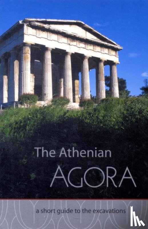 Camp, John McK - The Athenian Agora A Short Guide to the Excavations