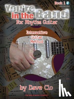 Clo, Dave - You're in the Band - Interactive Guitar Method: Book 1 for Rhythm Guitar