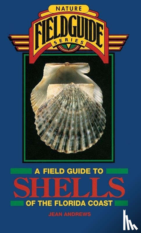 Andrews, Jean - Field Guide to Shells of the Florida Coast