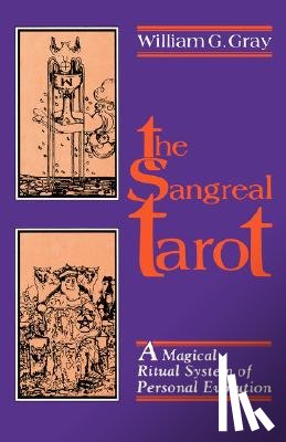 Gray, William G. - Sangreal Tarot: A Magical Ritual System of Personal Evolution
