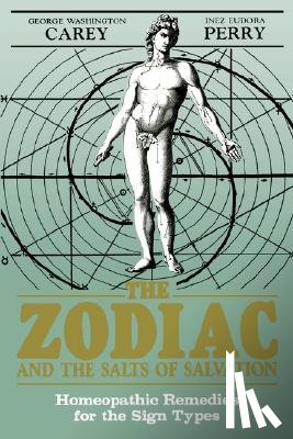 Washington, George - The Zodiac and the Salts of Salvation: Homeopathic Remedies for the Sign Types