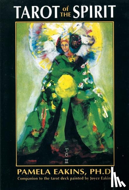 Eakins, Pamela (Pamela Eakins) - Tarot of the Spirit