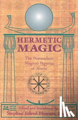 Flowers, Stephen E. - Hermetic Magic