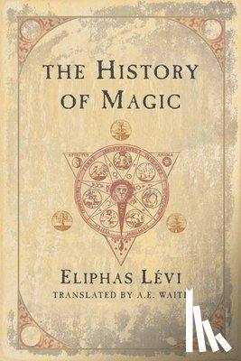 Levi, Eliphas - The History of Magic