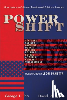 Ayón, David R. - Power Shift: How Latinos in California Transformed Politics in America