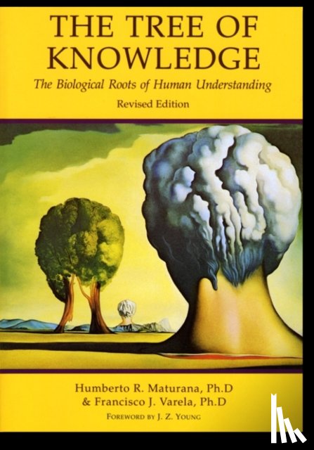 Maturana, Humberto R., Varela, Francisco J. - Tree of Knowledge