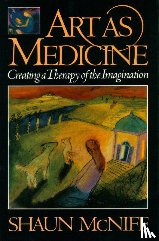 McNiff, Shaun - Art as Medicine