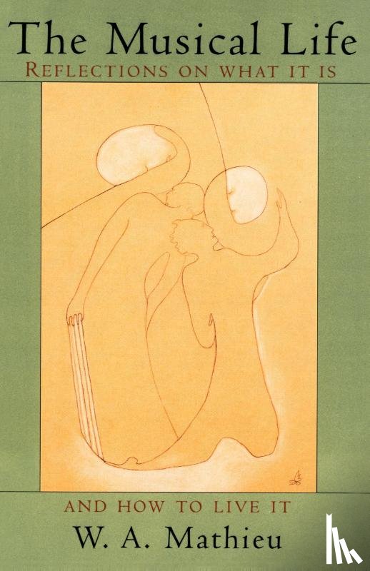 Mathieu, W. A. - The Musical Life