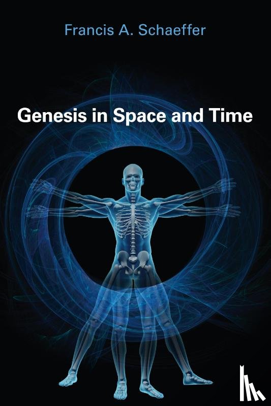 Schaeffer, Francis A. - Genesis in Space and Time