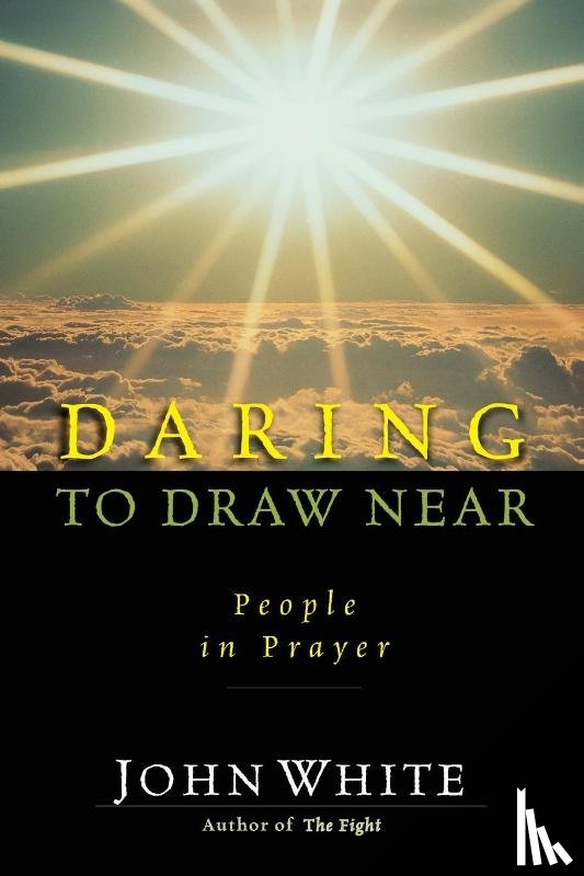 White, John - Daring to Draw Near