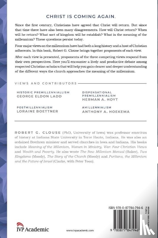 Clouse, Robert G., Ladd, George Eldon, Hoyt, Herman A., Boettner, Loraine - The Meaning of the Millennium – Four Views