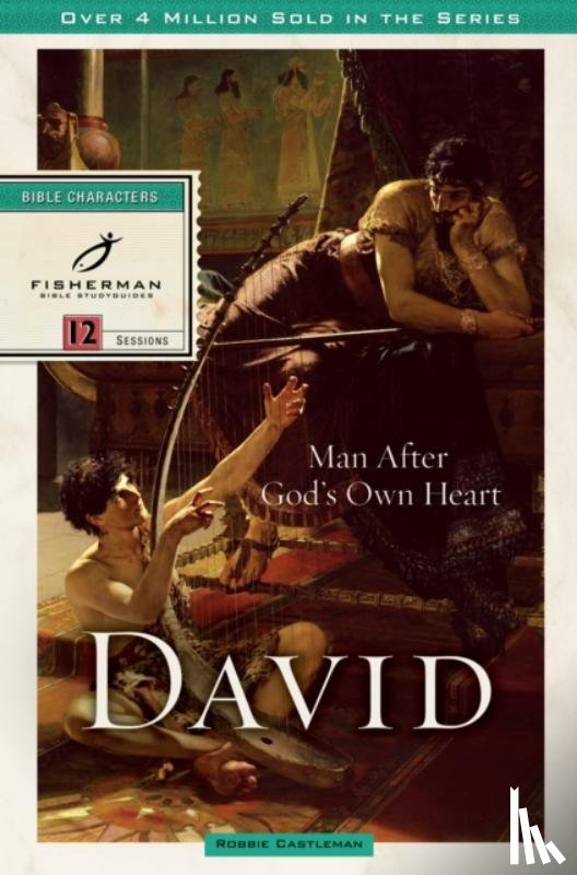 Castleman, Robbie F - David, Man After God's Heart 1