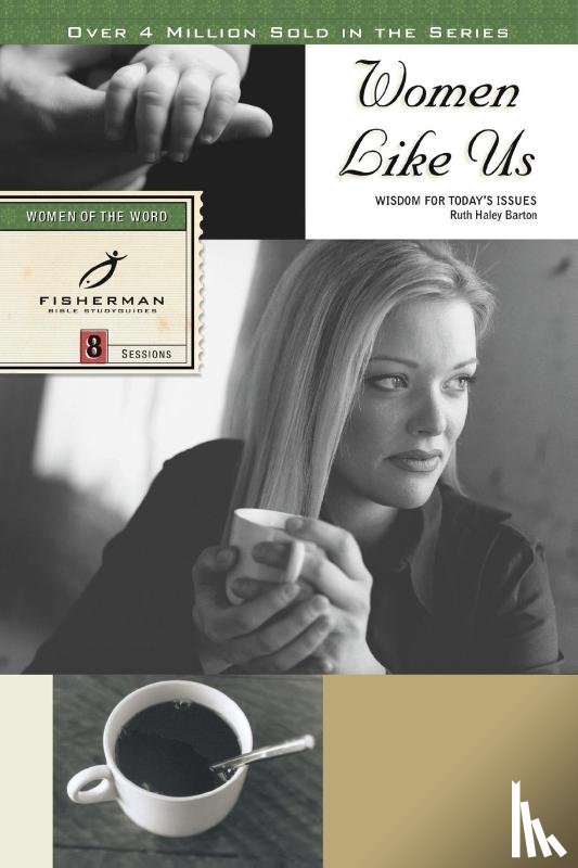 Barton, Ruth Haley - Women Like Us: Wisdom for Today's Issues