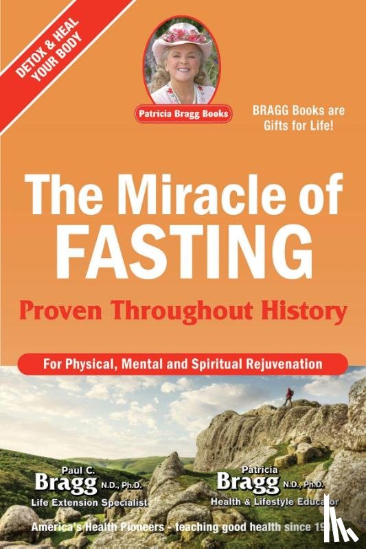 Bragg, Paul, Bragg, Patricia - The Miracle of Fasting