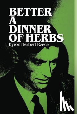 Reece, Byron Herbert - Better a Dinner of Herbs