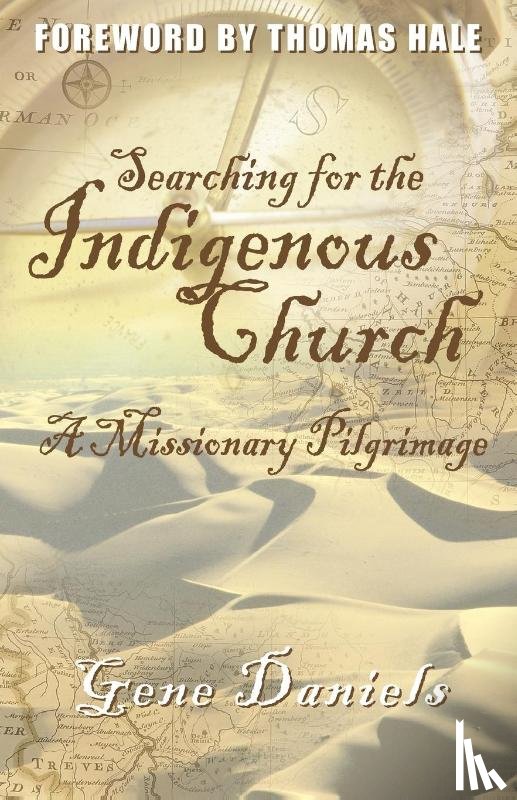 Gene, Daniels - Searching for the Indigenous Church