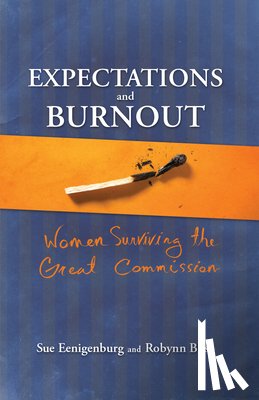 Eenigenburg, Sue, Bliss, Robynn - Expectations and Burnout